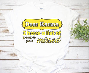 Dear Karma .... Tshirt