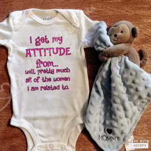 I Get My Attitude From Infant Onesie